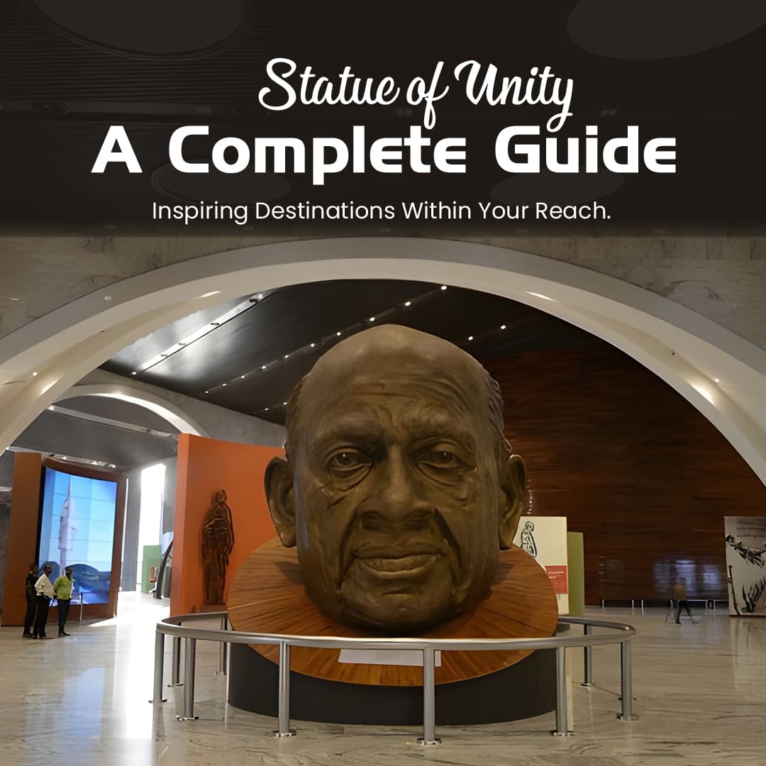Interior view of Statue of Unity museum featuring Sardar Vallabhbhai Patel’s giant head sculpture – Complete Guide Service