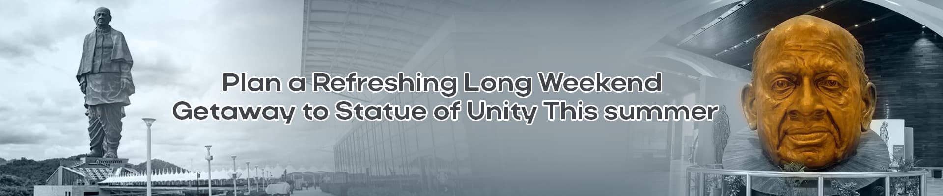 Statue of Unity Weekend Getaway – Best Summer Trip & Travel Guide