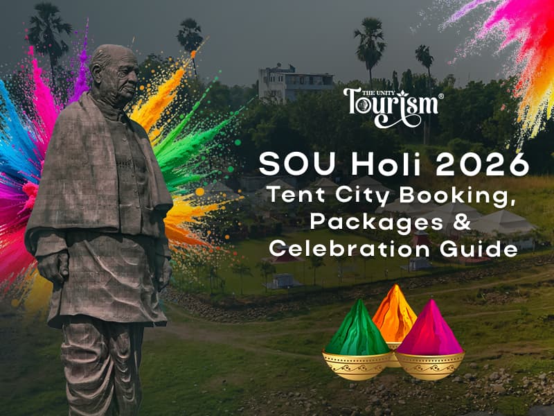 Statue of Unity Holi 2026: Tent City Booking, Packages & Celebration Guide